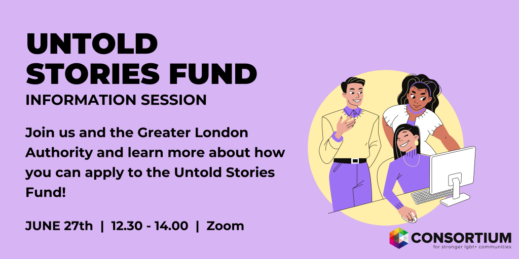 alt="Untold Stories Fund, information session. Join us and the Greater London Authority and learn more about how you can apply to the Untold Stories Fund! June 27th, 12.30-14.00, Zoom."