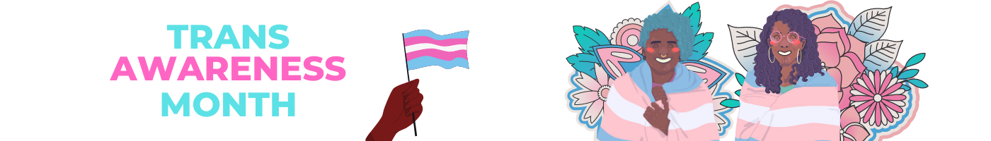 Trans Awareness Month Banner